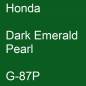 Preview: Honda, Dark Emerald Pearl, G-87P.